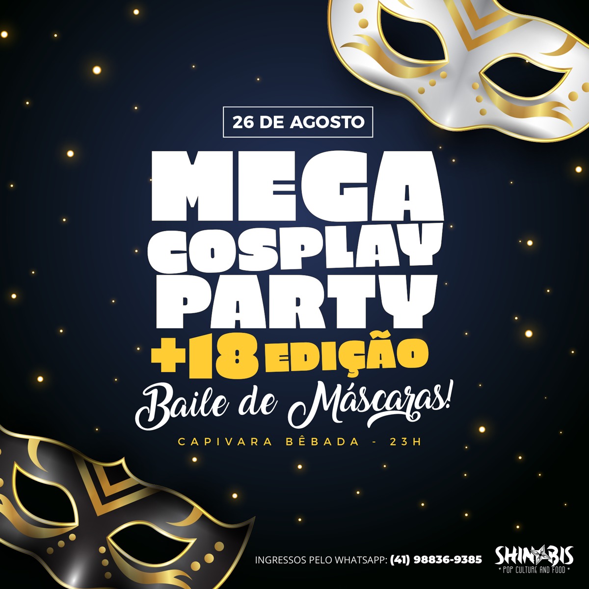 Mega Cosplay Party +18 - Baile de Máscaras no Capivara Bêbada