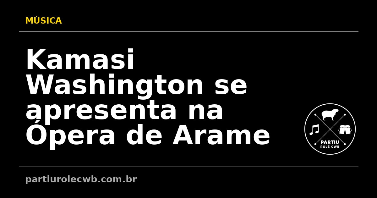 Kamasi-Washington-se-apresenta-na-Opera-de-Arame