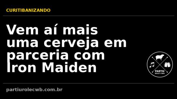 Vem-ai-mais-uma-cerveja-em-parceria-com-Iron-Maiden
